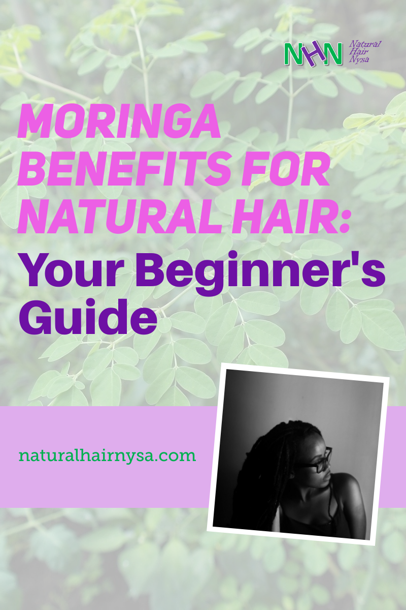 Moringa Benefits For Natural Hair: Your Beginner’s Guide - Natural Hair ...